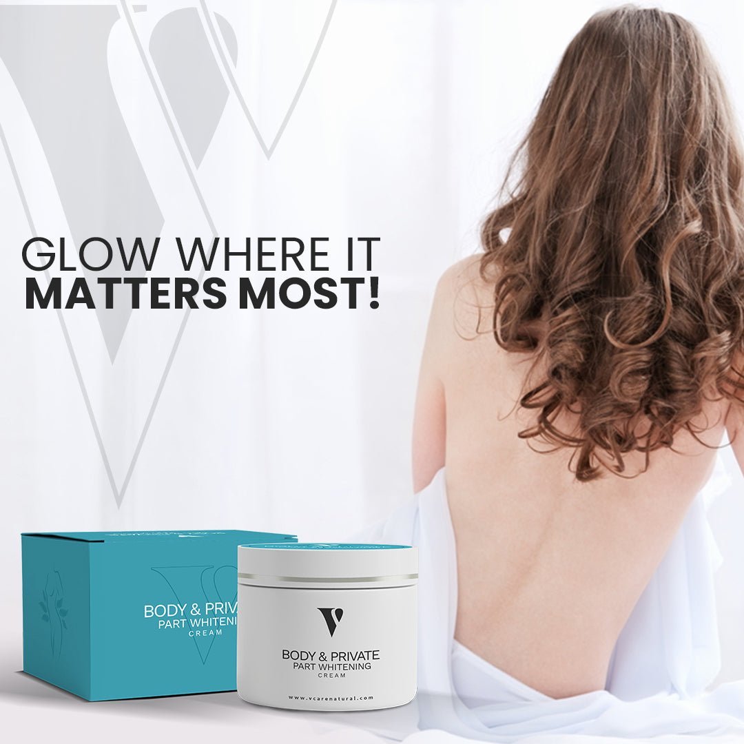 Private Body Part Whitening Cream - VCare Natural - VCARE NATURAL